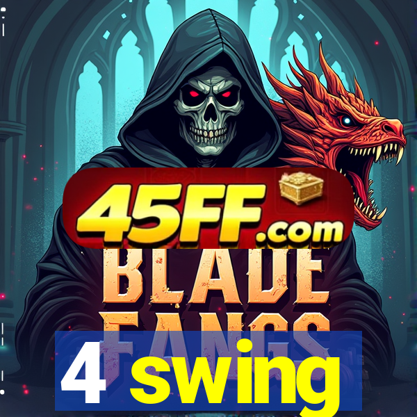 4 swing
